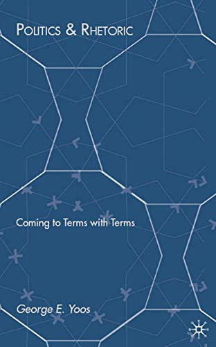 Politics & Rhetoric: Coming to Terms with Terms