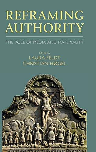 Reframing Authority: The Role of Media and Materiality (Comparative Research on Iconic and Performative Texts)