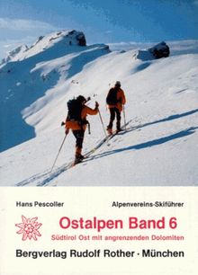 Ostalpen, Skiführer, Band 6: Südtirol Ost mit angrenzenden Dolomiten