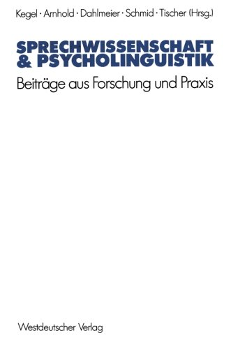 Sprechwissenschaft und Psycholinguistik, Bd.1: Beiträge aus Forschung und Praxis