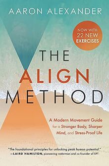 The Align Method: A Modern Movement Guide to Awaken and Strengthen Your Body and Mind