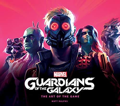 Matt Ralphs Marvel's Guardians Of The Galaxy, The Art Of The Game