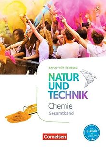 Natur und Technik - Chemie Neubearbeitung - Baden-Württemberg / Gesamtband - Schülerbuch