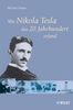 Wie Nikola Tesla das 20. Jahrhundert erfand