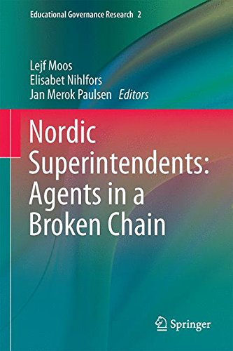 Nordic Superintendents: Agents in a Broken Chain (Educational Governance Research)