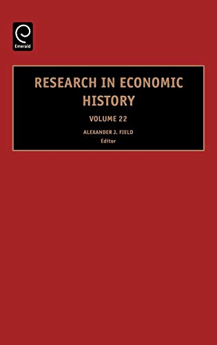 Research in Economic History, Volume 22 (RESEARCH IN ECONOMIC HISTORY, 22, Band 22)
