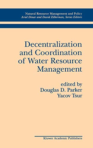 Decentralization and Coordination of Water Resource Management (Natural Resource Management and Policy, 10, Band 10)
