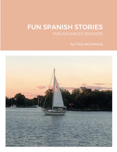 FUN SPANISH STORIES: FOR ADVANCED READERS