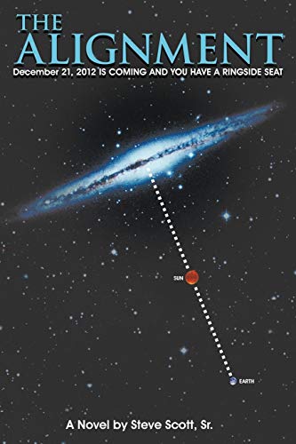 The Alignment: December 21, 2012 is Coming and You Have a Ringside Seat