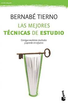 Las mejores técnicas de estudio: Consigue excelentes resultados y aprende sin esfuerzo (Prácticos siglo XXI)