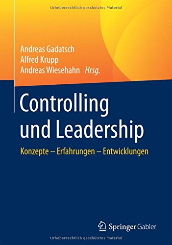 Controlling und Leadership: Konzepte - Erfahrungen - Entwicklungen