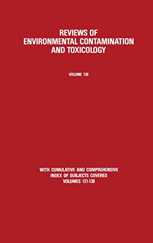 Reviews of Environmental Contamination and Toxicology: Continuation of Residue Reviews (Reviews of Environmental Contamination and Toxicology, 130, Band 130)