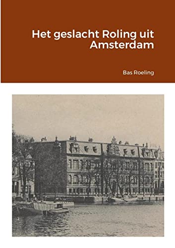 Het geslacht Roling uit Amsterdam
