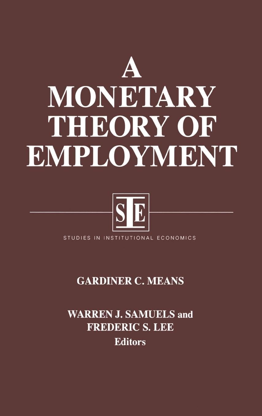 A Monetary Theory of Employment (Studies in Institutional Economics)