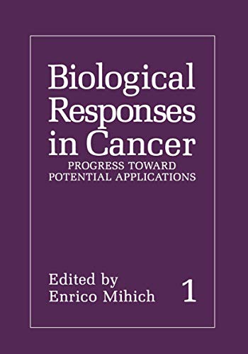 Biological Responses in Cancer: Volume 1: Progress Toward Potential Applications