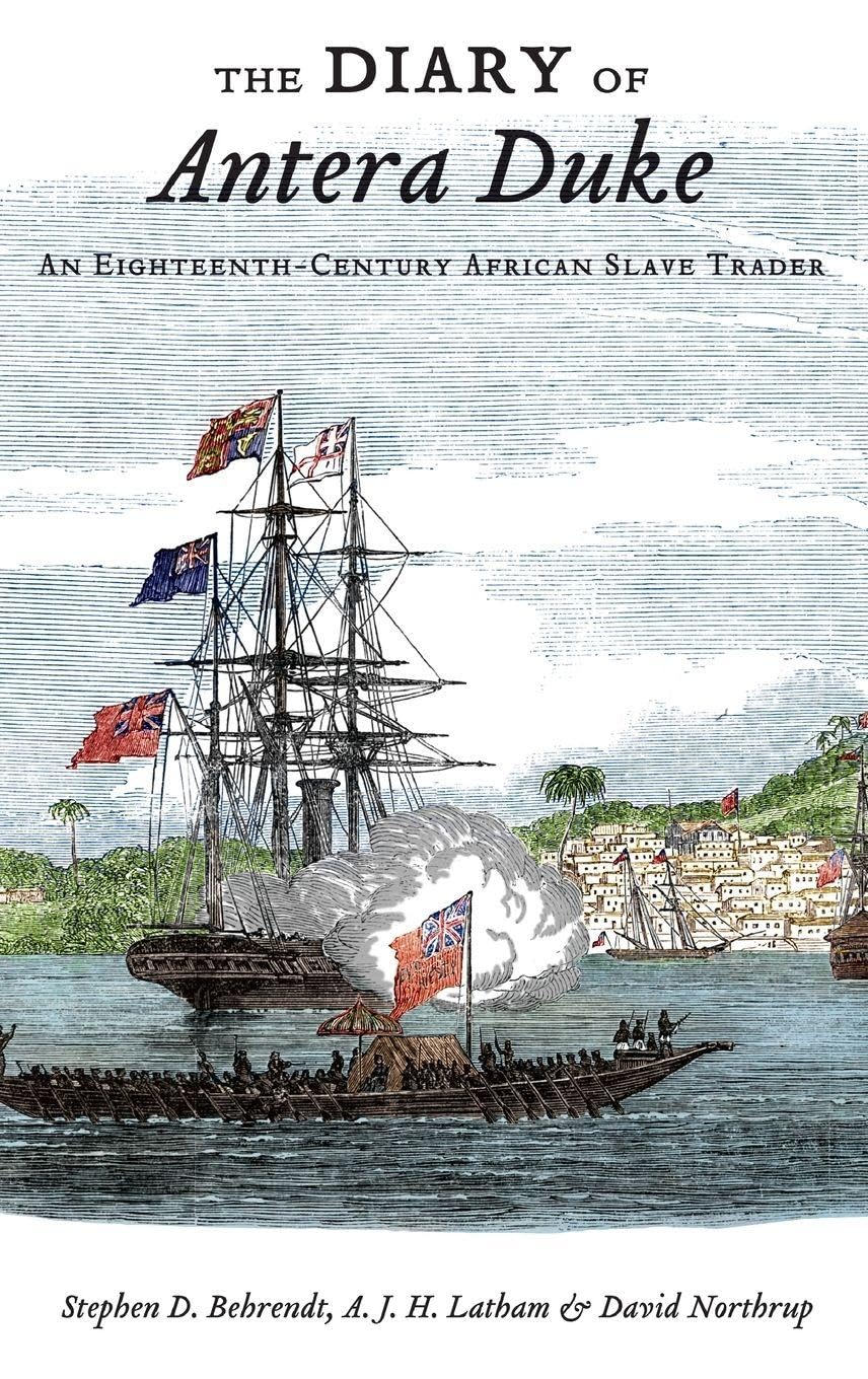 The Diary of Antera Duke, an Eighteenth-Century African Slave Trader