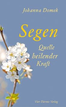 Segen: Quelle heilender Kraft