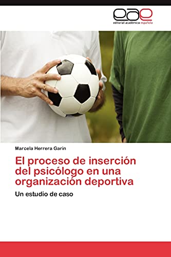 El proceso de inserción del psicólogo en una organización deportiva: Un estudio de caso
