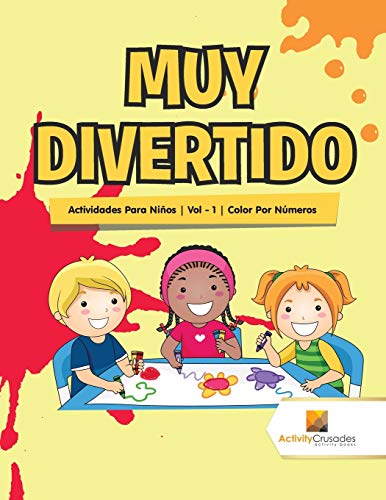 Muy Divertido : Actividades Para Niños | Vol - 1 | Color Por Números