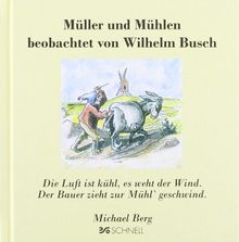 Müller und Mühlen: beobachtet von Wilhelm Busch