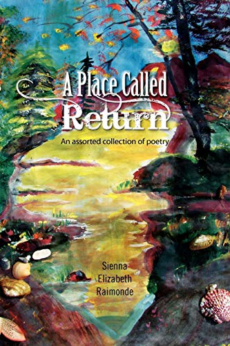 A Place Called Return: An assorted collection of poetry