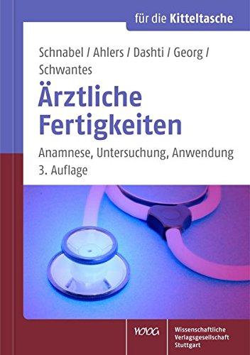 Ärztliche Fertigkeiten: Anamnese, Untersuchung, Anwendung