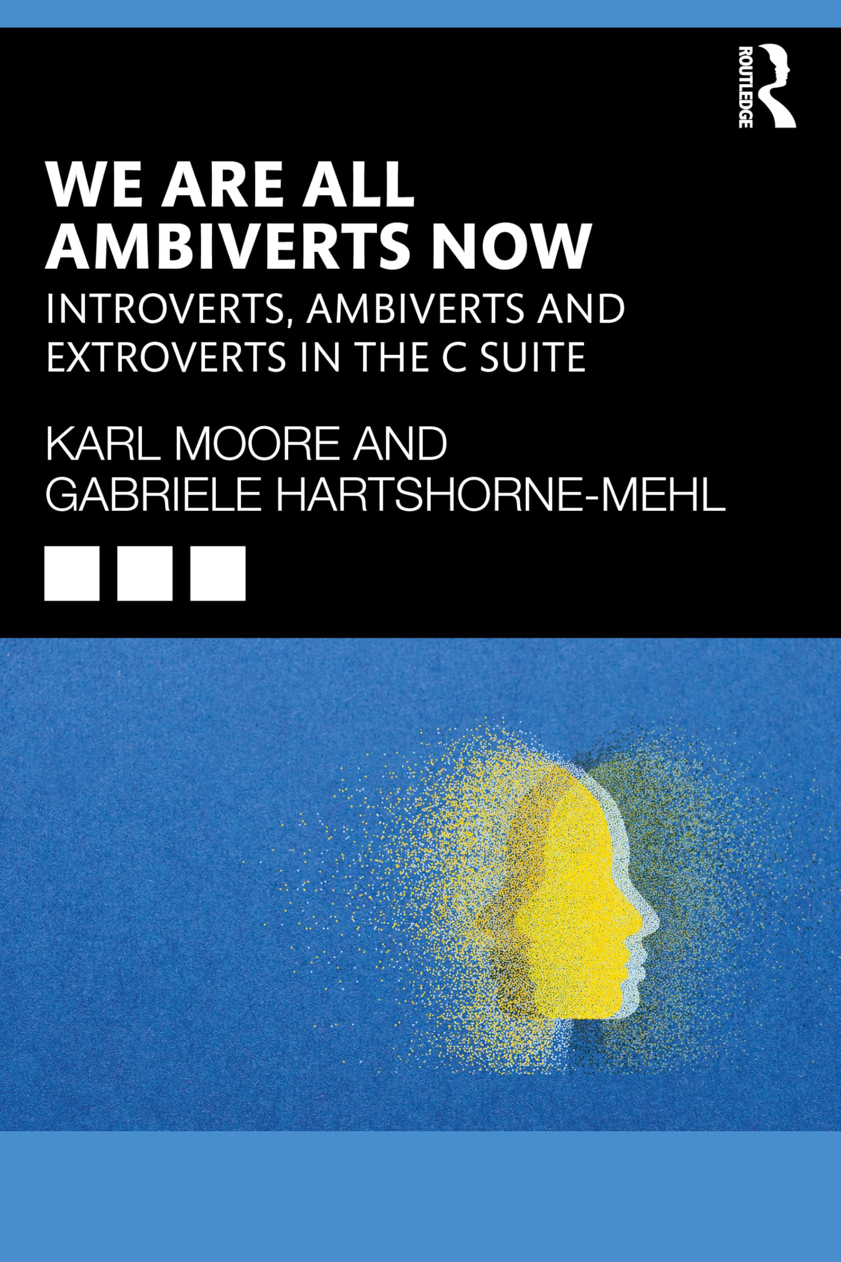 We Are All Ambiverts Now: Introverts, Ambiverts, and Extroverts in the C-Suite