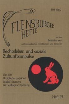 Rechtsleben und soziale Zukunftsimpulse: Von Rudolf Steiners Dreigliederungsidee zur direkten Volksgesetzgebung