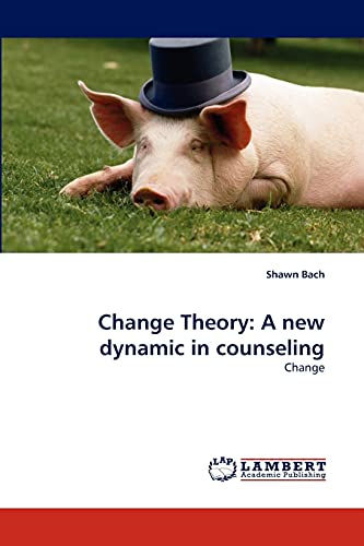 Change Theory: A new dynamic in counseling: Change