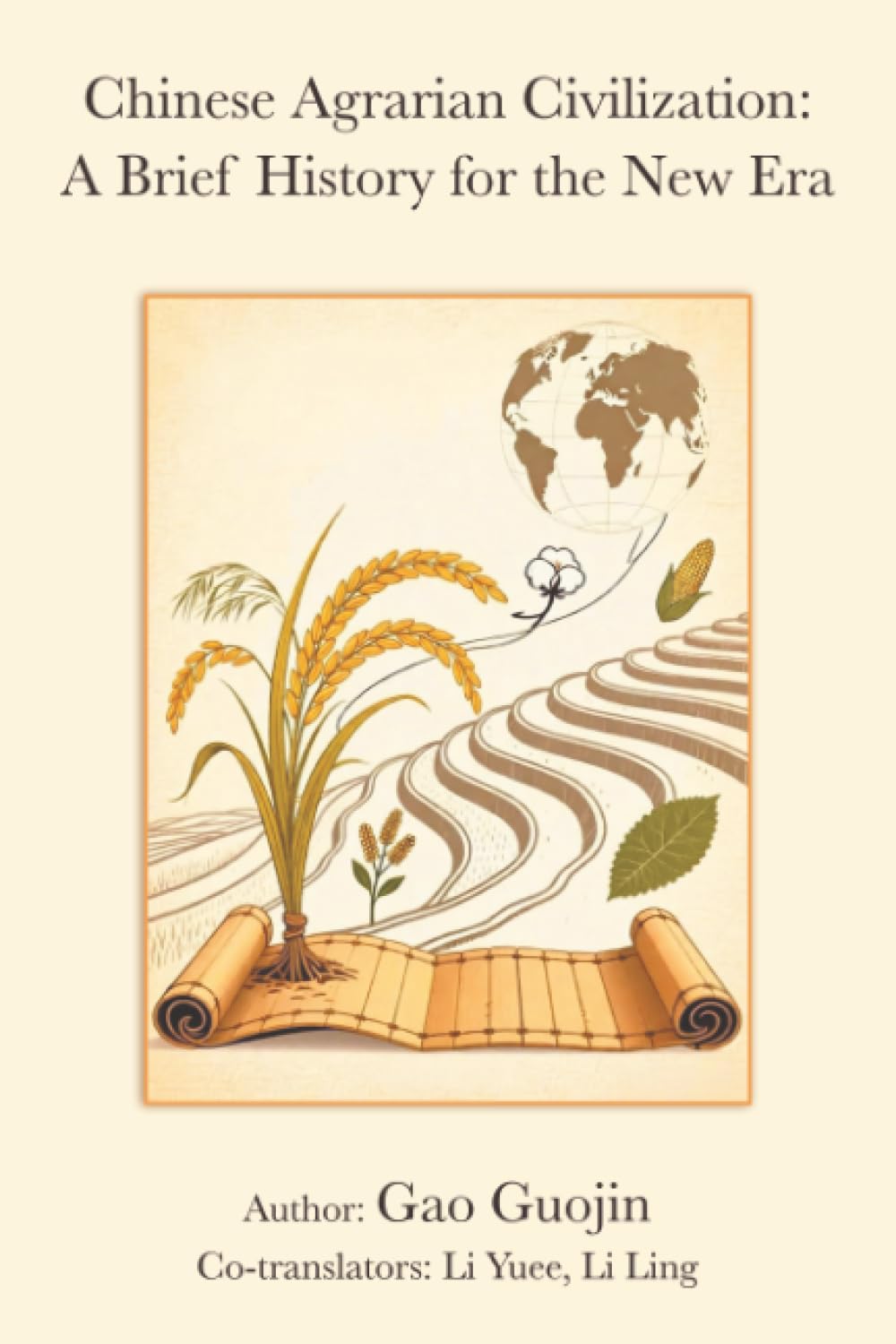 Chinese Agrarian Civilization: A Brief History for the New Era