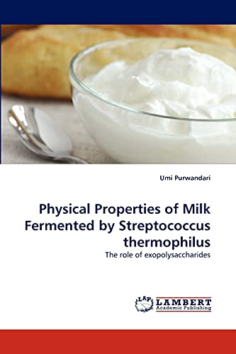 Physical Properties of Milk Fermented by Streptococcus thermophilus: The role of exopolysaccharides