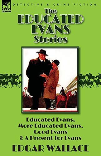 The Educated Evans Stories: 'Educated Evans, ' 'More Educated Evans,' 'Good Evans' and 'A Present for Evans'