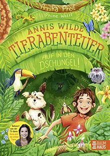 Annis wilde Tierabenteuer - Auf in den Dschungel!: Das erste Kinderbuch der beliebten TV-Moderatorin von "Anna & die wilden Tiere"; ab 7 Jahren