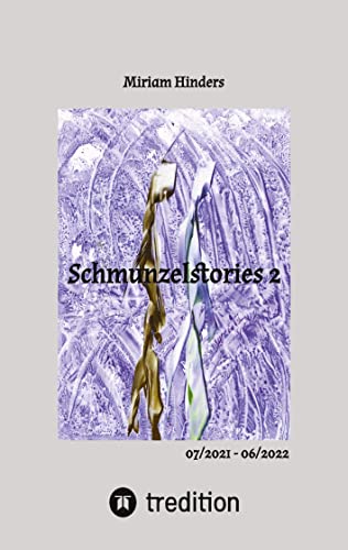 Schmunzelstories 2: 07/2021 - 06/2022