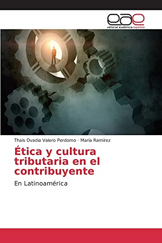 Ética y cultura tributaria en el contribuyente: En Latinoamérica