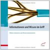 Informationen und Wissen im Griff: Effektiv informieren und effizient kommunizieren