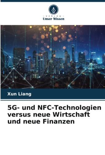 5G- und NFC-Technologien versus neue Wirtschaft und neue Finanzen