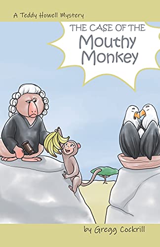 The Case of the Mouthy Monkey (The Teddy Howell Mysteries)