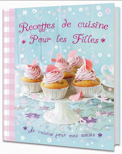 Recettes De Cuisine Pour Les Filles