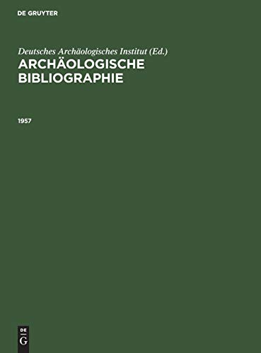 1957: Archäologische Bibliographie 1957. Beilage (Archäologische Bibliographie)