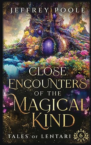 Close Encounters of the Magical Kind (Tales of Lentari, Band 6)