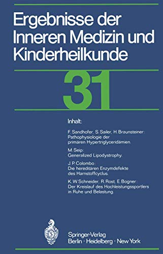 Ergebnisse der Inneren Medizin und Kinderheilkunde (Ergebnisse der Inneren Medizin und Kinderheilkunde. Neue Folge Advances in Internal Medicine and Pediatrics, 31, Band 31)