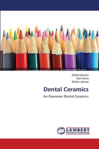 Dental Ceramics: An Overview: Dental Ceramics