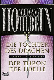 Die Töchter des Drachen/Der Thron der Libelle. Zwei Romane in einem Band