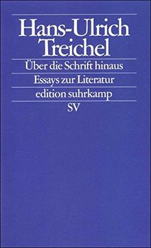 Über die Schrift hinaus: Essays zur Literatur (edition suhrkamp)