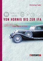 Von Horning bis zur IFA - 100 Jahre Karosseriebau Meerane