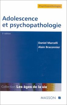 Adolescence et psychopathologie (Les Ages de la)