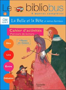 Le bibliobus CM cycle3 : cahier d'activités, parcours de lecture de 4 oeuvres littéraires : cahiers d'activités