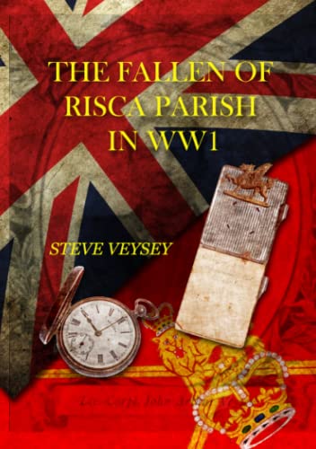 THE FALLEN OF RISCA PARISH IN WW1