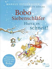 Bobo Siebenschläfer: Hurra, es schneit!: Mit 10 kurzen Geschichten zum Vorlesen und zahlreichen Mitmachideen (Bobo Siebenschläfer: Kindergarten-Beschäftigungsbücher, Band 1)